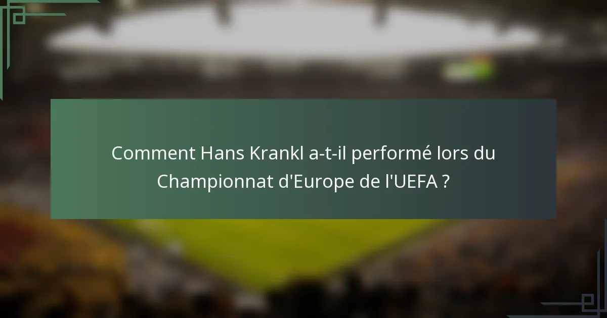 Comment Hans Krankl a-t-il performé lors du Championnat d'Europe de l'UEFA ?