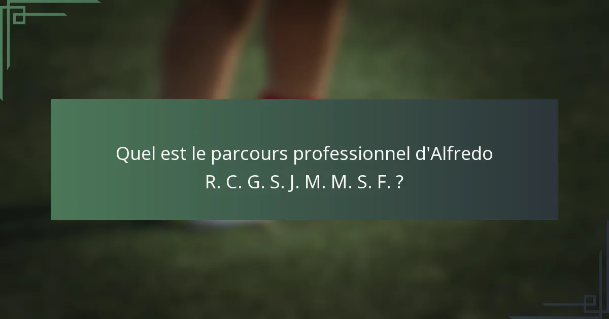 Quel est le parcours professionnel d'Alfredo R. C. G. S. J. M. M. S. F. ?